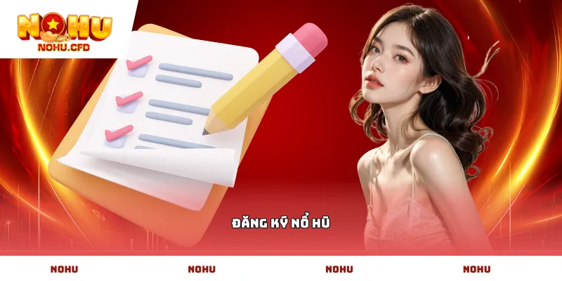 Đăng ký Nổ hũ