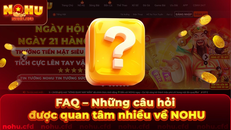 Chuyên mục FAQ và những thông tin người chơi cần biết