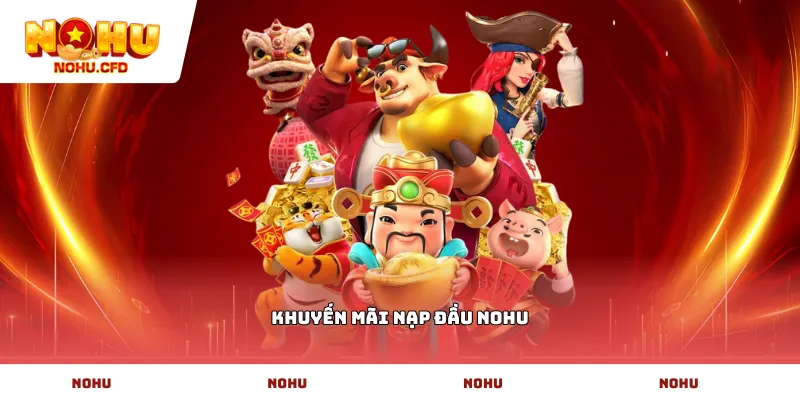 Khuyến mãi nạp đầu NOHU
