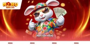 Nạp tiền Nổ hũ