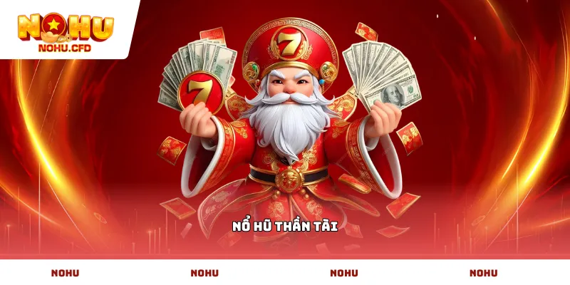 Nổ hũ Thần Tài